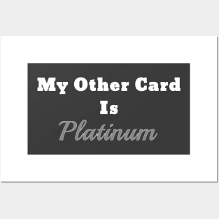 Cruise Shirt Cruise Vacation My Other Card Is Platinum Posters and Art